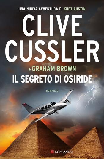 Il segreto di Osiride - Clive Cussler, Graham Brown - Libro Longanesi 2017, La Gaja scienza | Libraccio.it