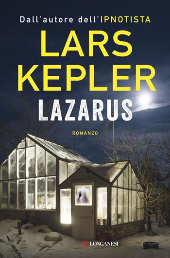 Lazarus - Lars Kepler - Libro Longanesi 2018, La Gaja scienza | Libraccio.it