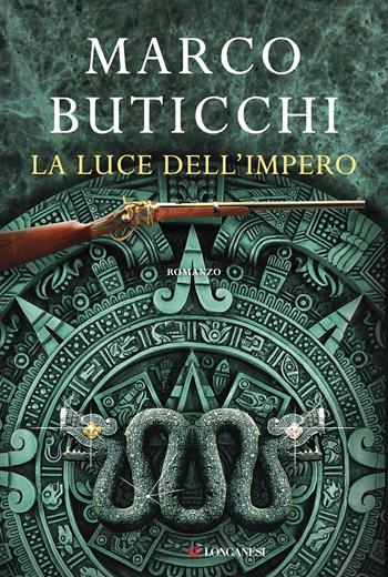 La luce dell'impero - Marco Buticchi - Libro Longanesi 2017, I maestri dell'avventura | Libraccio.it