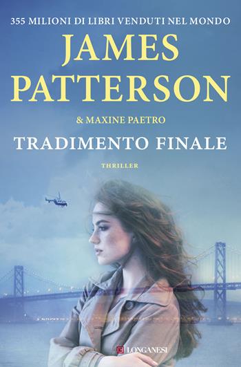 Tradimento finale - James Patterson, Maxine Paetro - Libro Longanesi 2018, La Gaja scienza | Libraccio.it