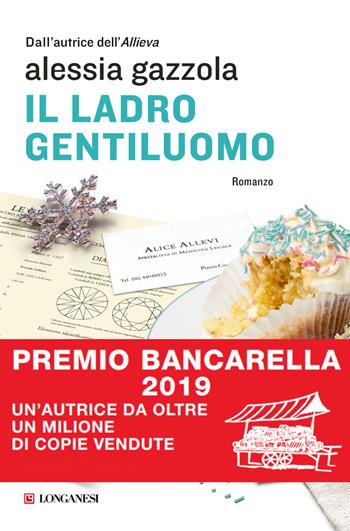Il ladro gentiluomo - Alessia Gazzola - Libro Longanesi 2018, La Gaja scienza | Libraccio.it