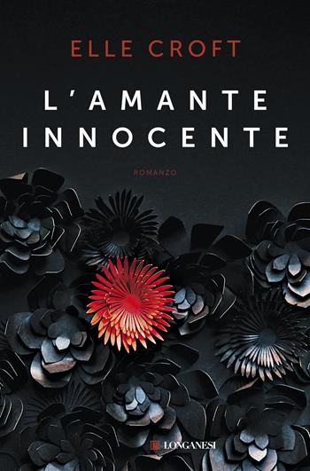 L'amante innocente - Elle Croft - Libro Longanesi 2018, La Gaja scienza | Libraccio.it
