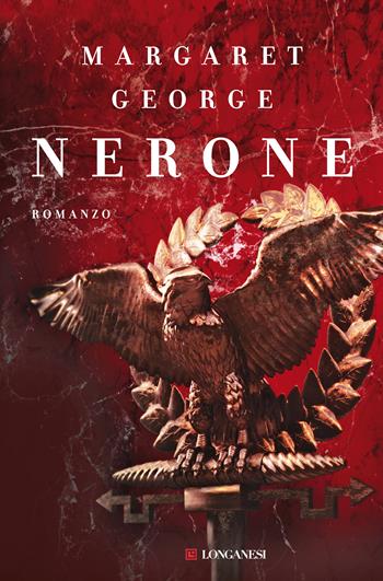 Nerone - Margaret George - Libro Longanesi 2018, La Gaja scienza | Libraccio.it