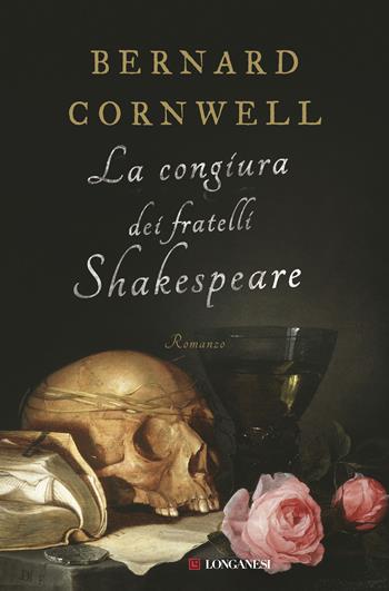 La congiura dei fratelli Shakespeare - Bernard Cornwell - Libro Longanesi 2019, La Gaja scienza | Libraccio.it