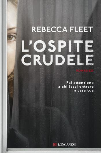 L'ospite crudele - Rebecca Fleet - Libro Longanesi 2019, La Gaja scienza | Libraccio.it