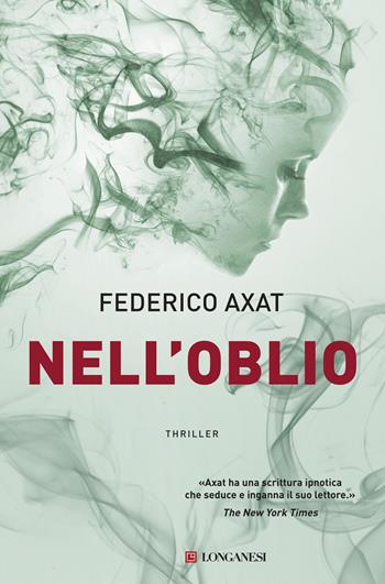 Nell'oblio - Federico Axat - Libro Longanesi 2019, La Gaja scienza | Libraccio.it