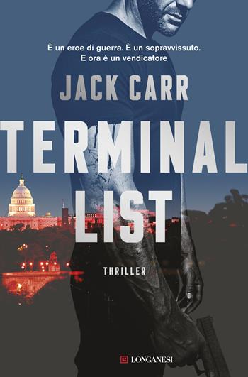 Terminal list - Jack Carr - Libro Longanesi 2019, I maestri dell'avventura | Libraccio.it