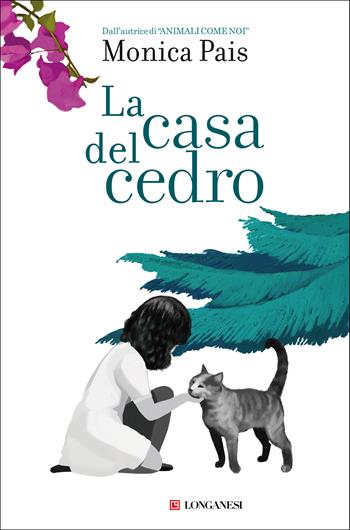 La casa del cedro - Monica Pais - Libro Longanesi 2020, La Gaja scienza | Libraccio.it