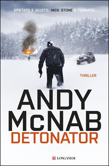 Detonator. Ediz. italiana - Andy McNab - Libro Longanesi 2019, La Gaja scienza | Libraccio.it