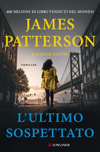 L'ultimo sospettato - James Patterson, Maxine Paetro, Maxine Paetro - Libro Longanesi 2020, La Gaja scienza | Libraccio.it