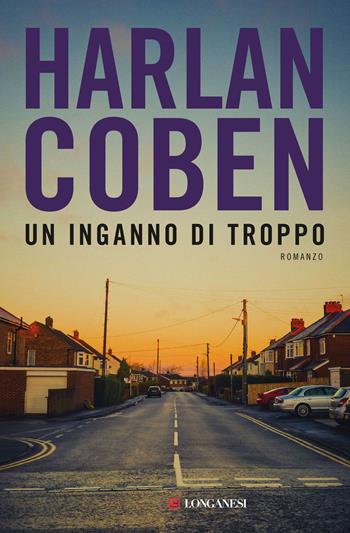 Un inganno di troppo - Harlan Coben - Libro Longanesi 2023, La Gaja scienza | Libraccio.it