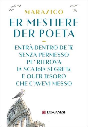 Er mestiere der poeta - Marazico - Libro Longanesi 2020, Nuovo Cammeo | Libraccio.it