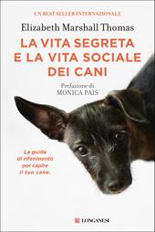 La vita segreta e la vita sociale dei cani