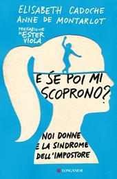 E se poi mi scoprono? Noi donne e la sindrome dell'impostore