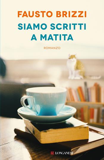 Siamo scritti a matita - Fausto Brizzi - Libro Longanesi 2023, La Gaja scienza | Libraccio.it
