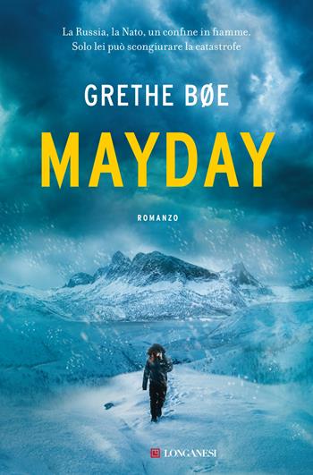 Mayday - Grethe Bøe - Libro Longanesi 2022, La Gaja scienza | Libraccio.it