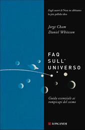 FAQ sull'universo. Guida essenziale ai rompicapi del cosmo