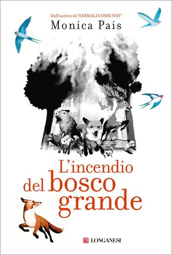 L'incendio del bosco grande - Monica Pais - Libro Longanesi 2022, La Gaja scienza | Libraccio.it