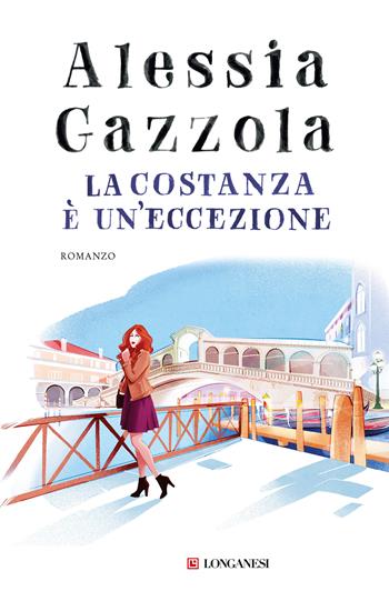 La costanza è un'eccezione - Alessia Gazzola - Libro Longanesi 2022, La Gaja scienza | Libraccio.it