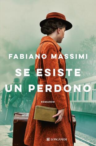 Se esiste un perdono - Fabiano Massimi - Libro Longanesi 2023, La Gaja scienza | Libraccio.it