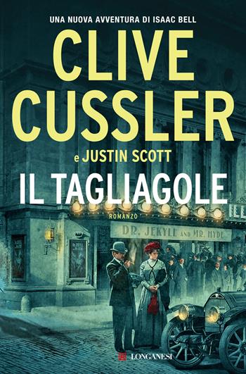 Il tagliagole - Clive Cussler, Justin Scott - Libro Longanesi 2024, I maestri dell'avventura | Libraccio.it