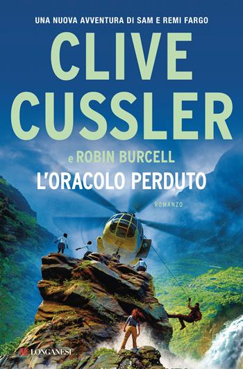 L'oracolo perduto - Clive Cussler, Robin Burcell - Libro Longanesi 2023, I maestri dell'avventura | Libraccio.it