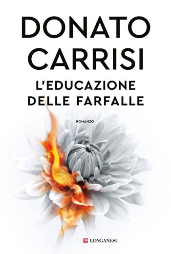 L'educazione delle farfalle - Donato Carrisi - Libro Longanesi 2023, La Gaja scienza | Libraccio.it
