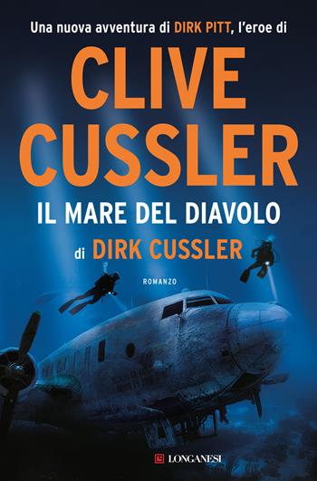 Il mare del diavolo - Dirk Cussler - Libro Longanesi 2023, I maestri dell'avventura | Libraccio.it