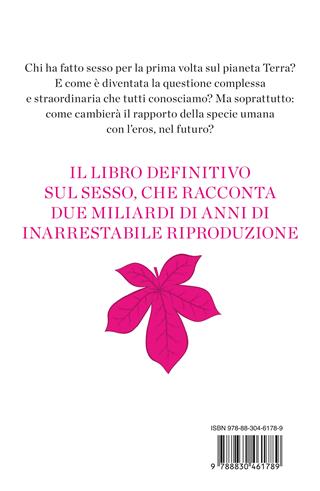 Sex. La più grande storia del sesso mai scritta dai procarioti ai robot - David Baker - Libro Longanesi 2024, Nuovo Cammeo | Libraccio.it