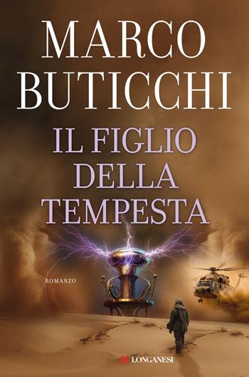 Il figlio della tempesta - Marco Buticchi - Libro Longanesi 2024, I maestri dell'avventura | Libraccio.it