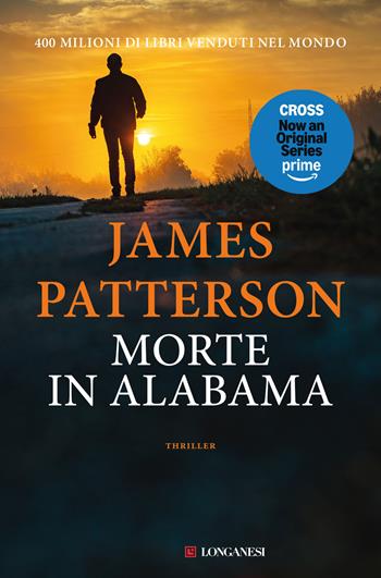 Morte in Alabama - James Patterson - Libro Longanesi 2024, La Gaja scienza | Libraccio.it