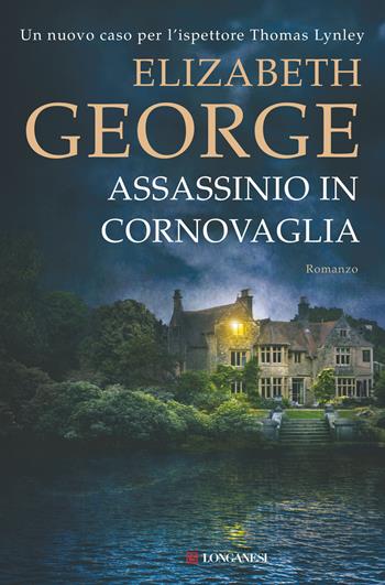 Assassinio in Cornovaglia - Elizabeth George - Libro Longanesi 2025, La Gaja scienza | Libraccio.it