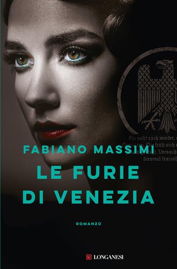 Le furie di Venezia - Fabiano Massimi - Libro Longanesi 2024, La Gaja scienza | Libraccio.it