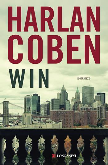 Win - Harlan Coben - Libro Longanesi 2025, La Gaja scienza | Libraccio.it