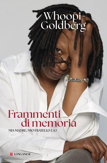 Frammenti di memoria. Mia madre, mio fratello e io - Whoopi Goldberg - Libro Longanesi 2024, Nuovo Cammeo | Libraccio.it