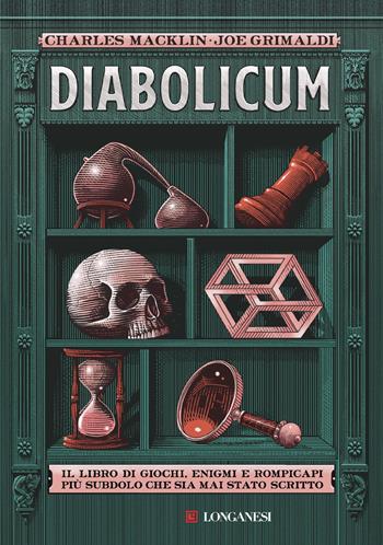 Diabolicum. Il libro più subdolo mai scritto. Una storia di giochi, enigmi e rompicapi  - Libro Longanesi 2025, Nuovo Cammeo | Libraccio.it