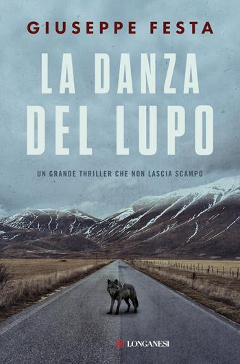 La danza del lupo - Giuseppe Festa - Libro Longanesi 2026, La Gaja scienza | Libraccio.it
