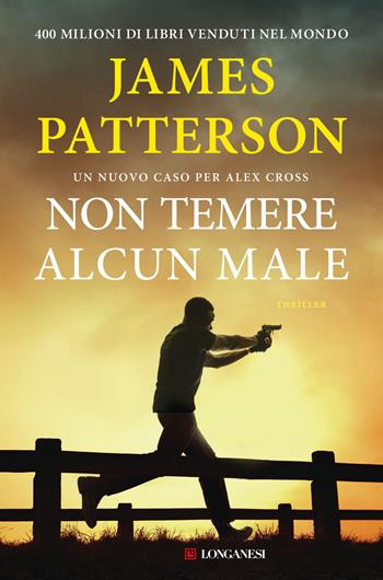 Non temere alcun male - James Patterson - Libro Longanesi 2025, La Gaja scienza | Libraccio.it