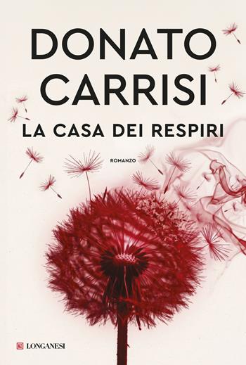 La casa dei respiri - Donato Carrisi - Libro Longanesi 2026, La Gaja scienza | Libraccio.it