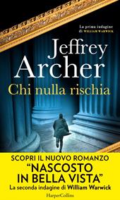  Chi nulla rischia. La prima indagine di William Warwick
