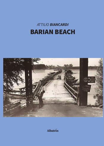 Barian beach - Attilio Biancardi - Libro Gruppo Albatros Il Filo 2019, Nuove voci. Strade | Libraccio.it