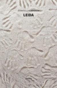 Leida - Donatella Carmassi - Libro Gruppo Albatros Il Filo 2019, Nuove voci. Strade | Libraccio.it
