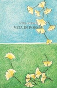 Vita in poesia - Laura Barbieri - Libro Gruppo Albatros Il Filo 2019, Nuove voci. Le piume | Libraccio.it