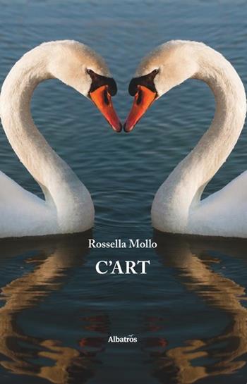 C'Art - Rossella Mollo - Libro Gruppo Albatros Il Filo 2020, Nuove voci. Le piume | Libraccio.it
