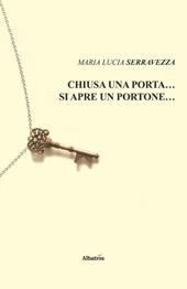 Chiusa una porta... si apre un portone...