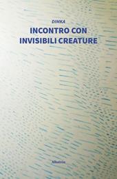 Incontro con invisibili creature