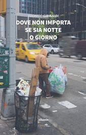 Dove non importa se sia notte o giorno