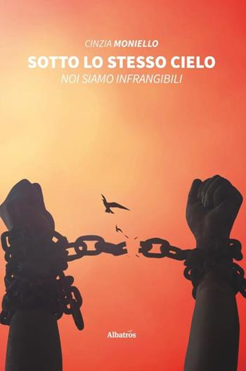 Sotto lo stesso cielo - Cinzia Moniello - Libro Gruppo Albatros Il Filo 2020, Nuove voci. Strade | Libraccio.it