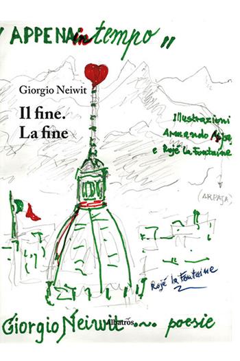 Il fine. La fine - Giorgio Neiwit - Libro Gruppo Albatros Il Filo 2021, Nuove voci | Libraccio.it
