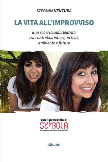 La vita all'improvviso - Stefania Ventura - Libro Gruppo Albatros Il Filo 2021, Nuove voci | Libraccio.it